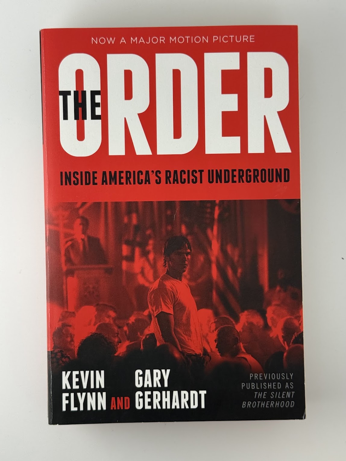 The Order - Inside America's Racist Underground by Kevin Flynn and Gary Gerhardt