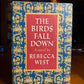 The Birds Fall Down by Rebecca West