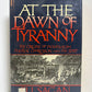 At the Dawn of Tyranny by Eli Sagan