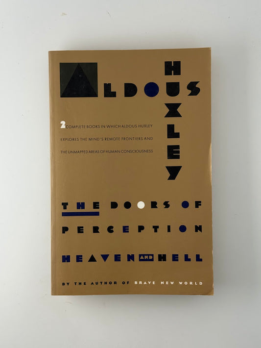 The Doors of Perception by Aldous Huxley