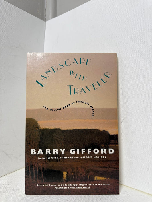 Landscape with Traveler by Barry Gifford