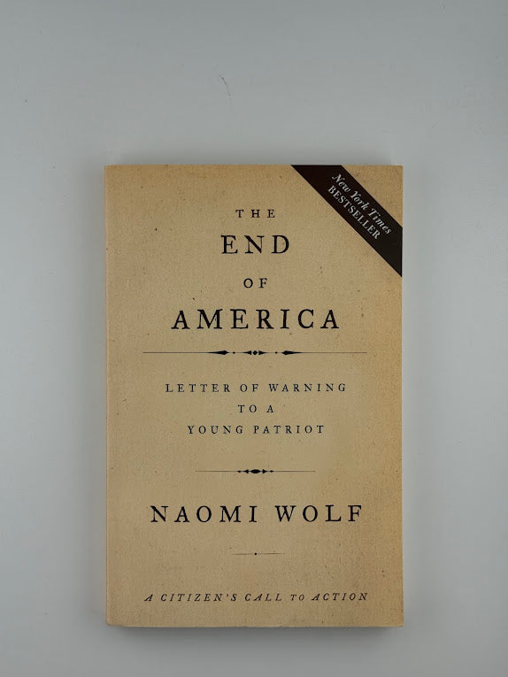 The End of America by Naomi Wolf