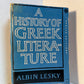 A History of Greek Literature by Albin Lesky
