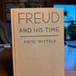 Freud and His Time by Fritz Wittels
