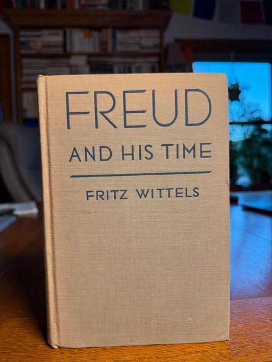 Freud and His Time by Fritz Wittels