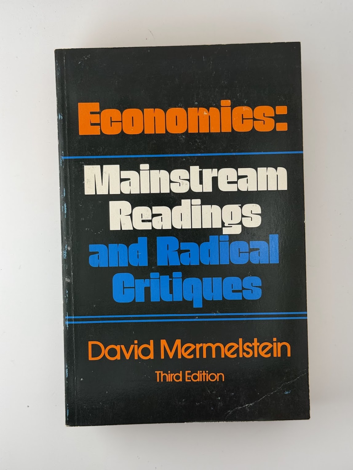 Economics: Mainstream Readings and Radical Critiques by David Mermelstein