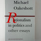 Rationalism in Politics and Other Essays by Michael Oakeshott