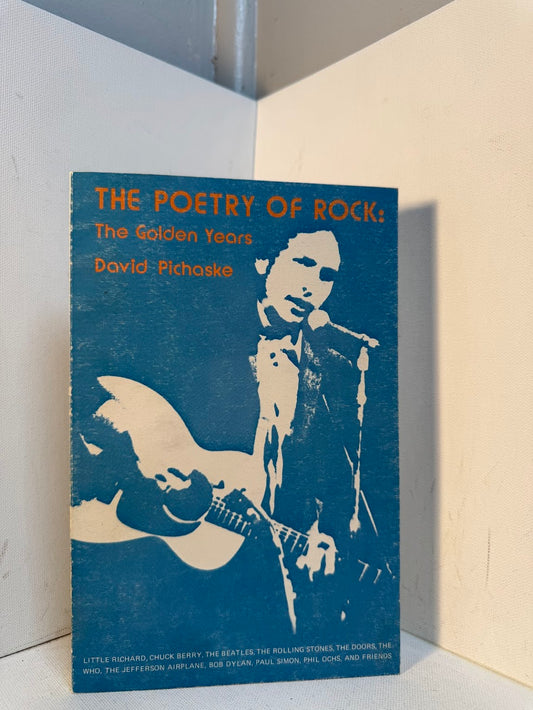 The Poetry of Rock: The Golden Years by David Pichaske