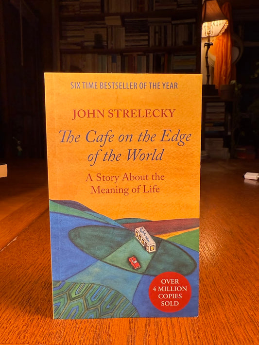 The Cafe on the Edge of the World by John Strelecky