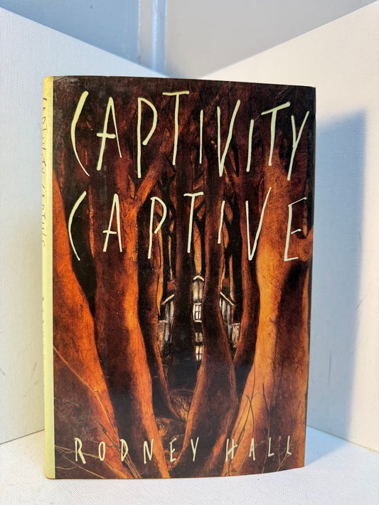 Captivity Captive by Rodney Hall