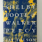 The Correspondence of Shelby Foote & Walker Percy