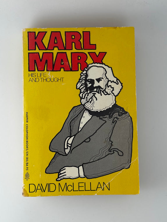Karl Marx His Life and Thought by David McLellan