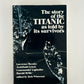 The Story of the Titanic as told by its survivors