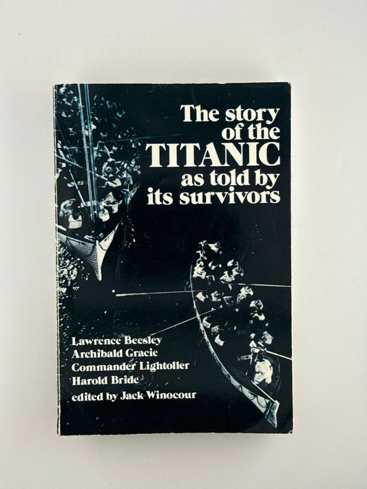 The Story of the Titanic as told by its survivors