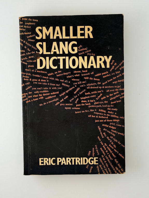 Smaller Slang Dictionary by Eric Partridge
