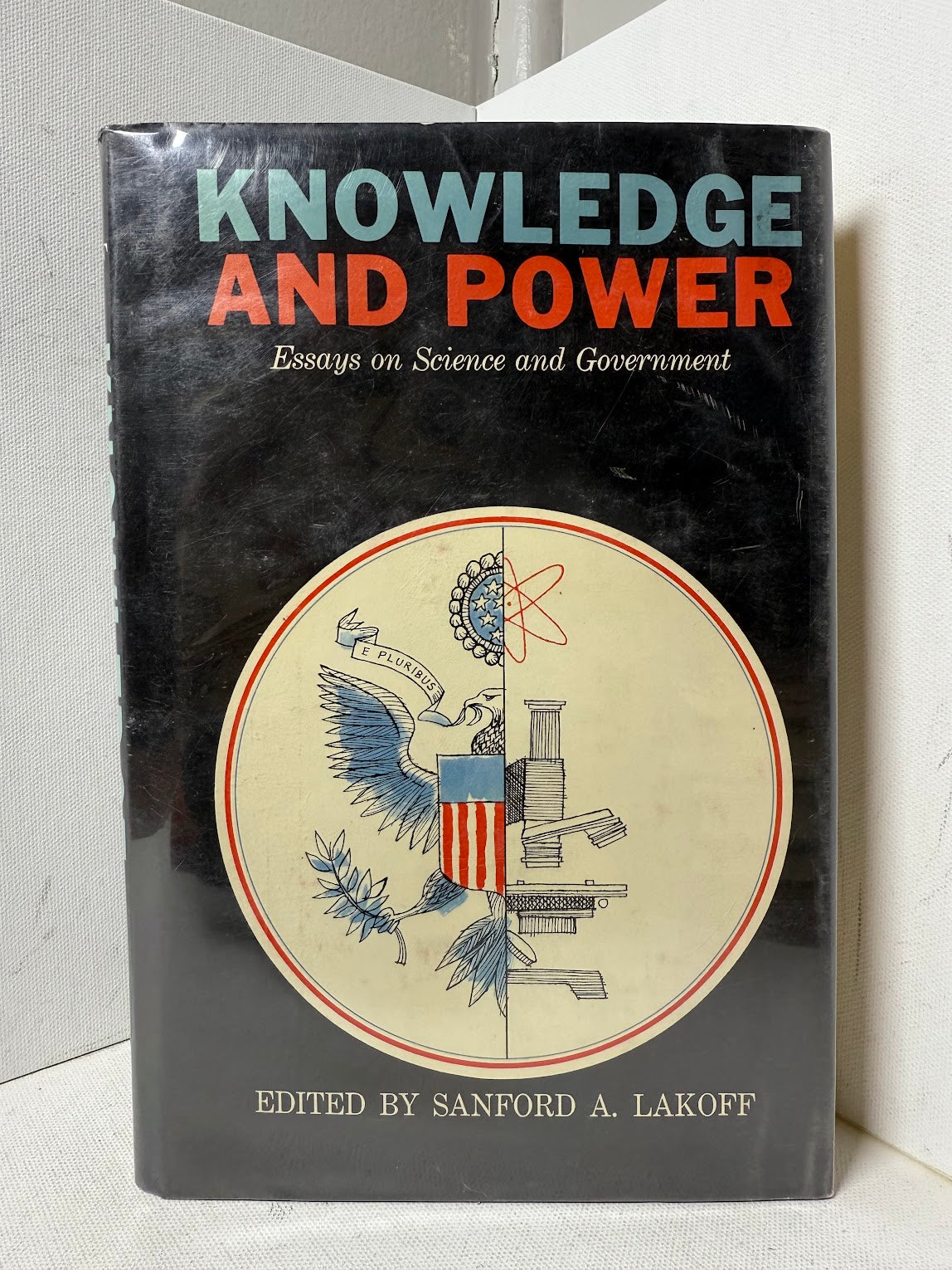 Knowledge and Power - Essays on Science and Government edited by Sanford Lakoff