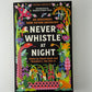 Never Whistle At Night - An Indigenous Dark Fiction Anthology