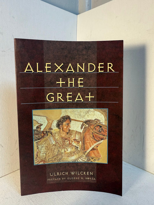 Alexander the Great by Ulrich Wilcken