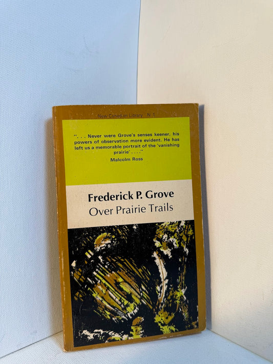 Over Prairie Trails by Frederick P. Grove