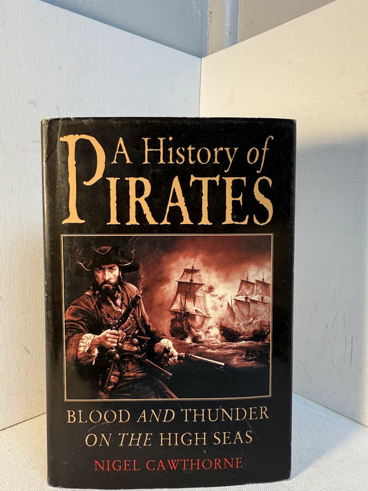 A History of Pirates by Nigel Cawthorne