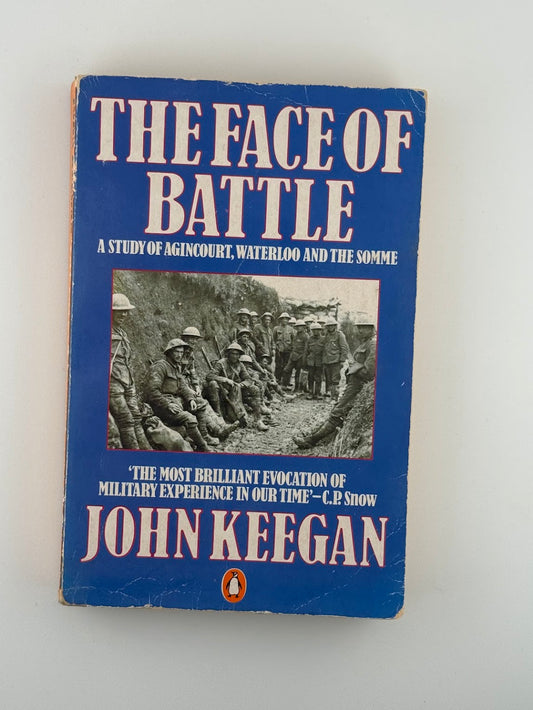The Face of Battle by John Keegan