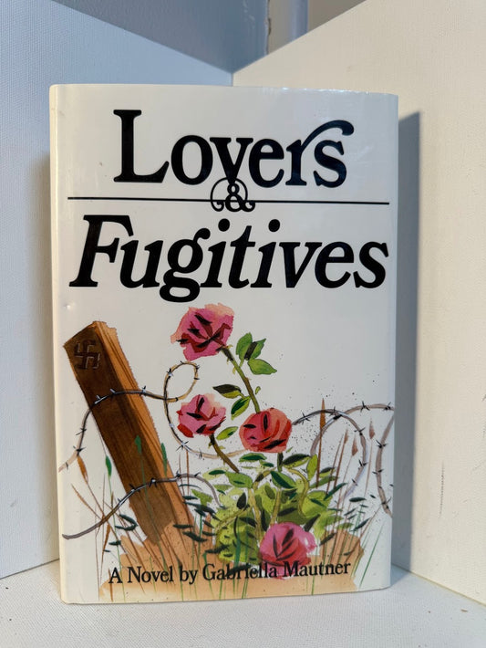 Lovers & Fugitives by Gabriella Mautner