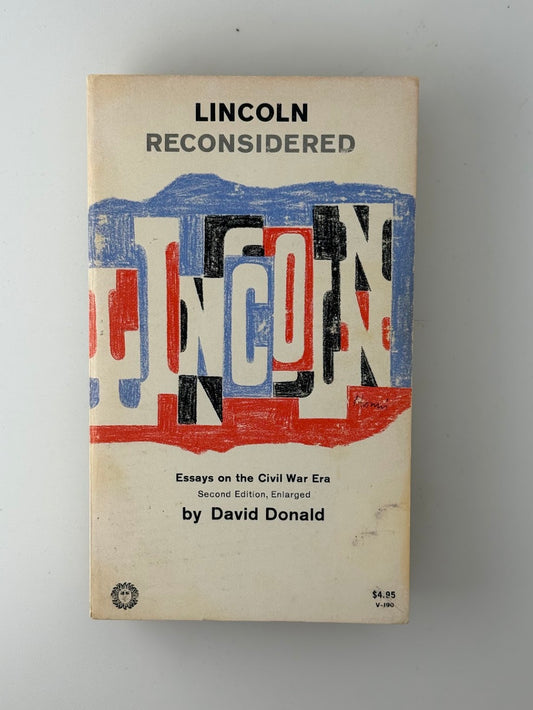 Lincoln Reconsidered by David Donald