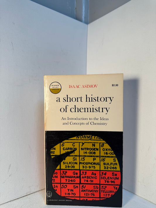 A Short History of Chemistry by Isaac Asimov