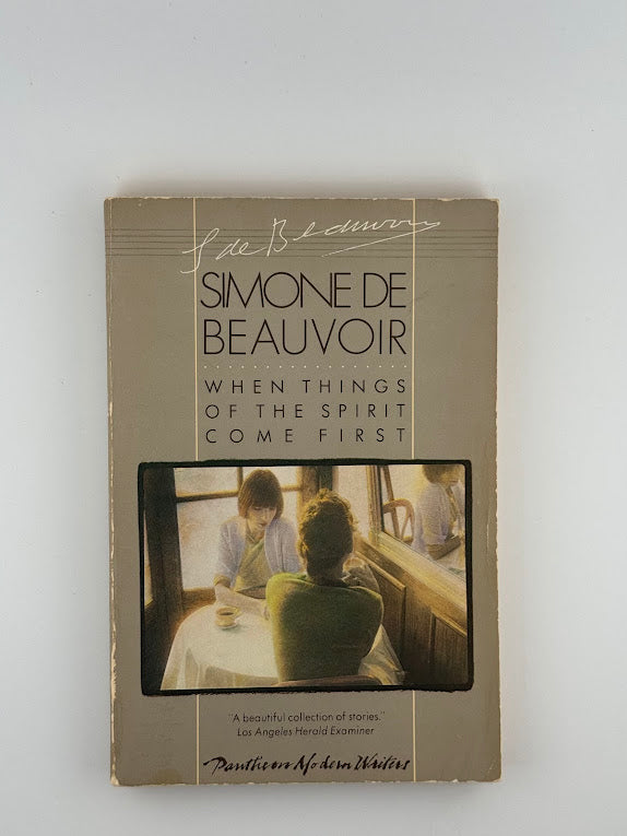 When Things of the Spirit Come First by Simone de Beauvoir