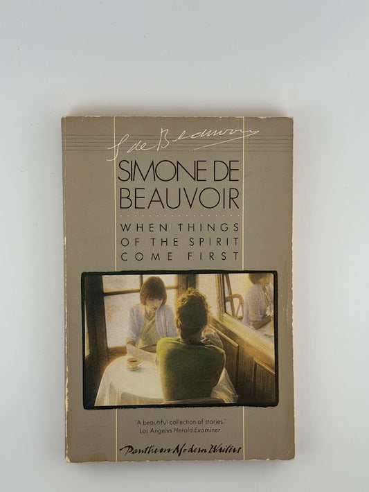 When Things of the Spirit Come First by Simone de Beauvoir