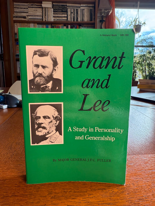 Grant and Lee by Major General J.F.C. Fuller