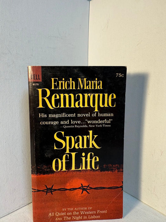 Spark of Life by Erich Maria Remarque