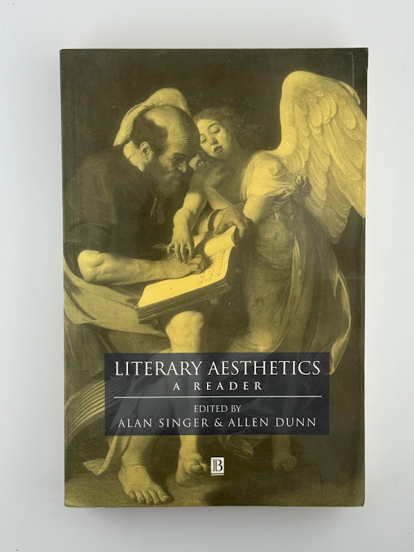 Literary Aesthetics - A Reader edited by Alan Singer & Allen Dunn