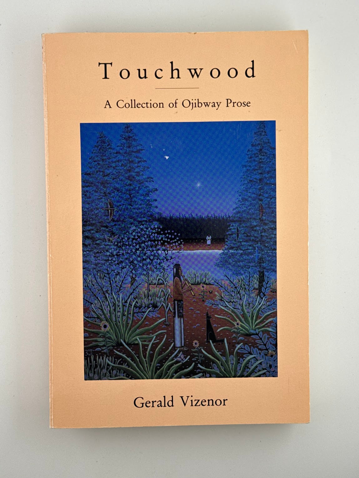 Touchwood - A Collection of Ojibway Prose by Gerald Vizenor