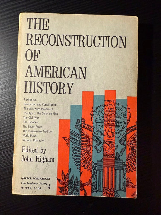 The Reconstruction of American History edited by John Higham