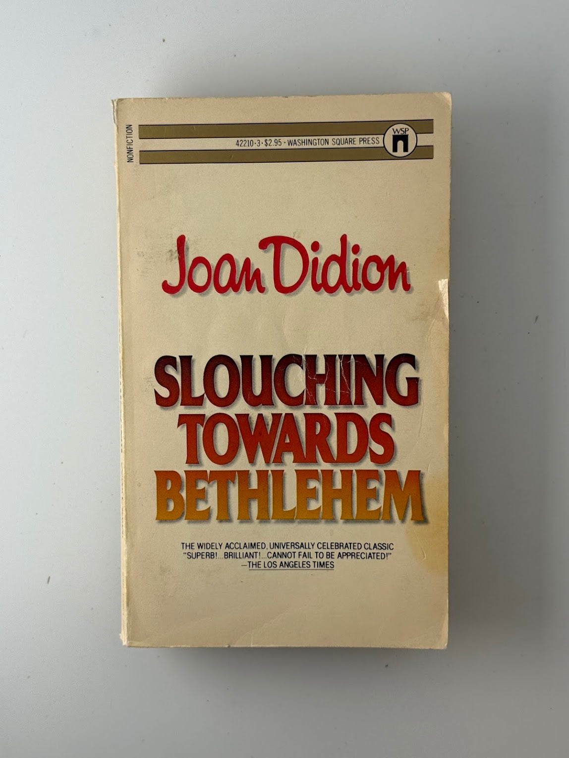 Slouching Towards Bethlehem by Joan Didion