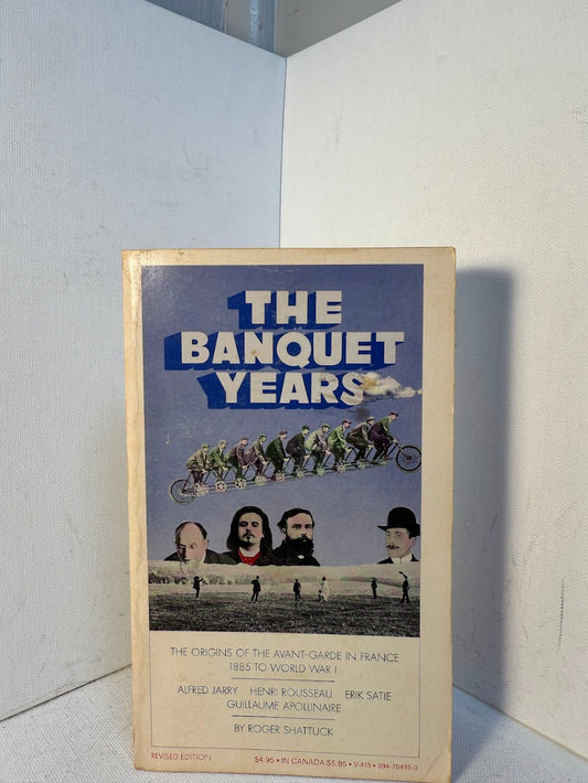 The Banquet Years by Roger Shattuck