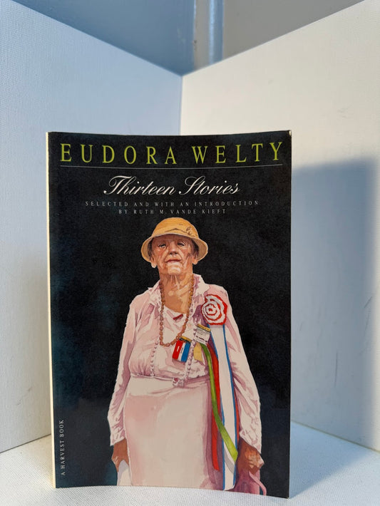 Thirteen Stories by Eudora Welty
