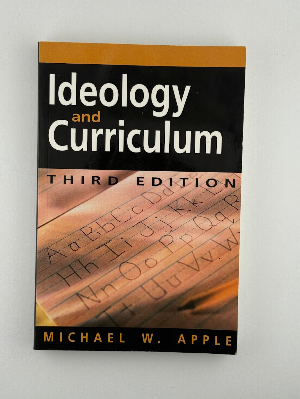 Ideology and Curriculum by Michael W. Apple
