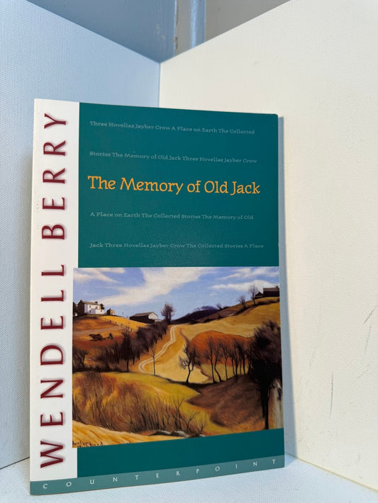 The Memory of Old Jack by Wendell Berry