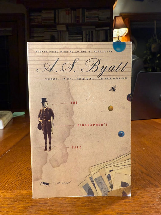 The Biographer's Tales by A.S. Byatt