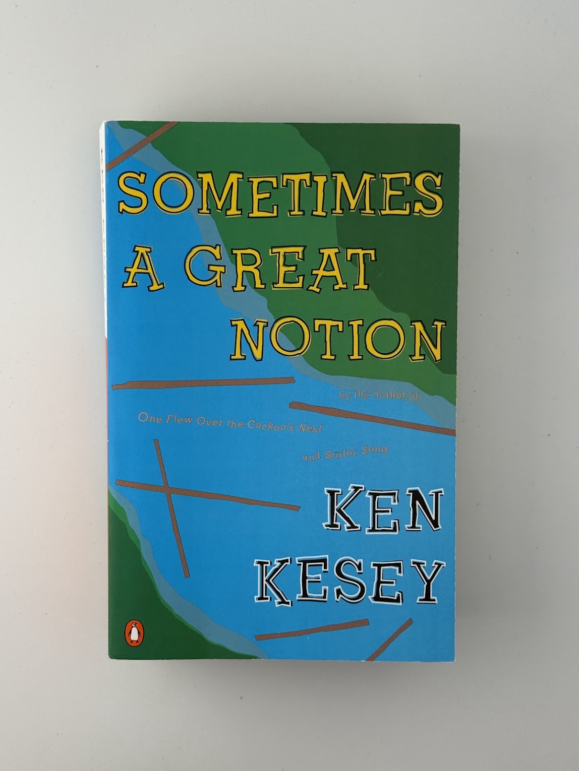 Sometimes A Great Notion by Ken Kesey