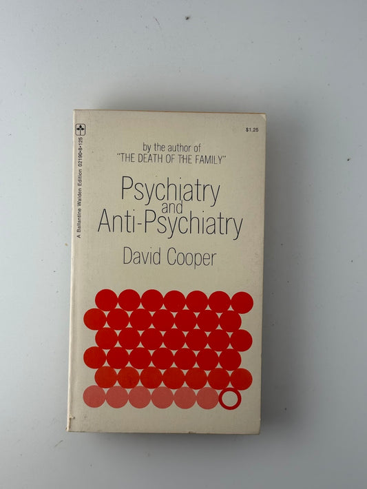 Psychiatry and Anti-Psychiatry by David Cooper