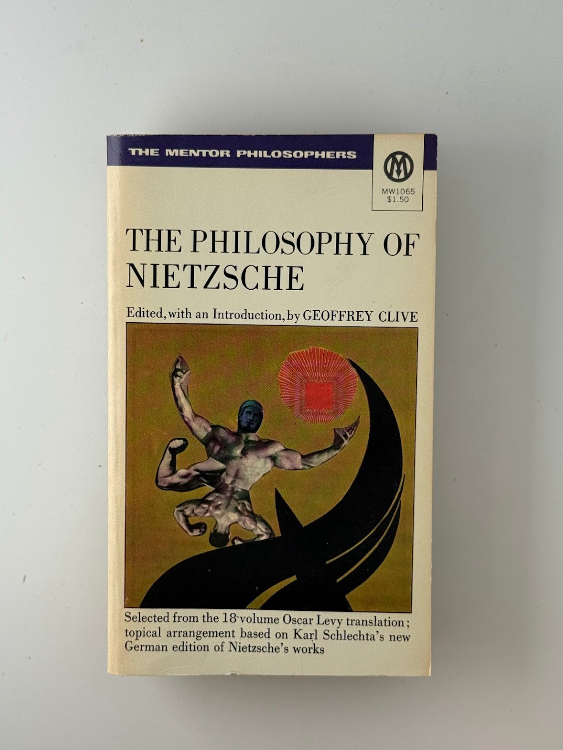 The Philosophy of Nietzsche edited by Geoffrey Clive