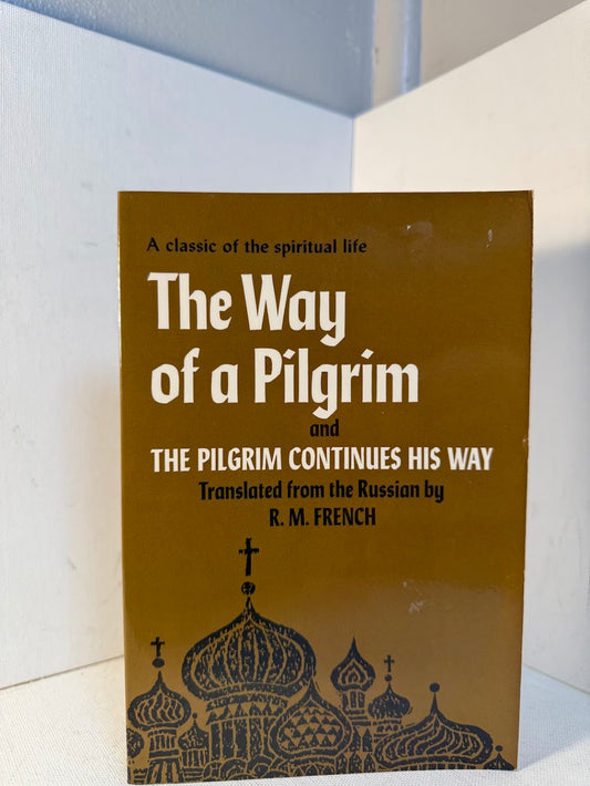 The Way of a Pilgrim and The Pilgrim Continues His Way