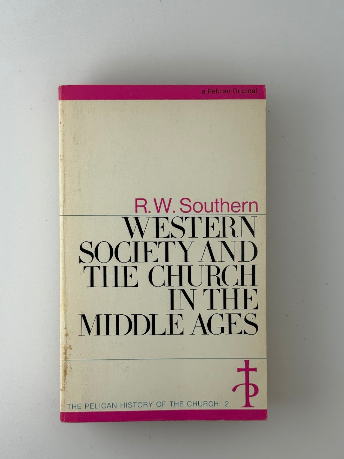 Western Society and the Church in the Middle Ages by R.W. Southern