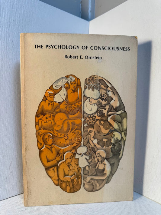The Psychology of Consciousness by Robert E. Ornstein