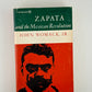 Zapata and the Mexican Revolution by John Womack Jr
