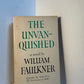 The Unvanquished by William Faulkner
