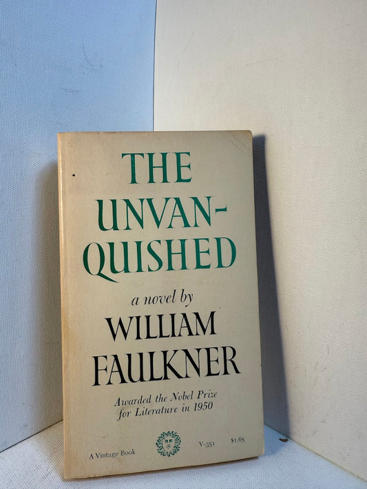 The Unvanquished by William Faulkner